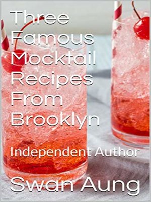 cover image of Three Famous Mocktail Recipes From Brooklyn